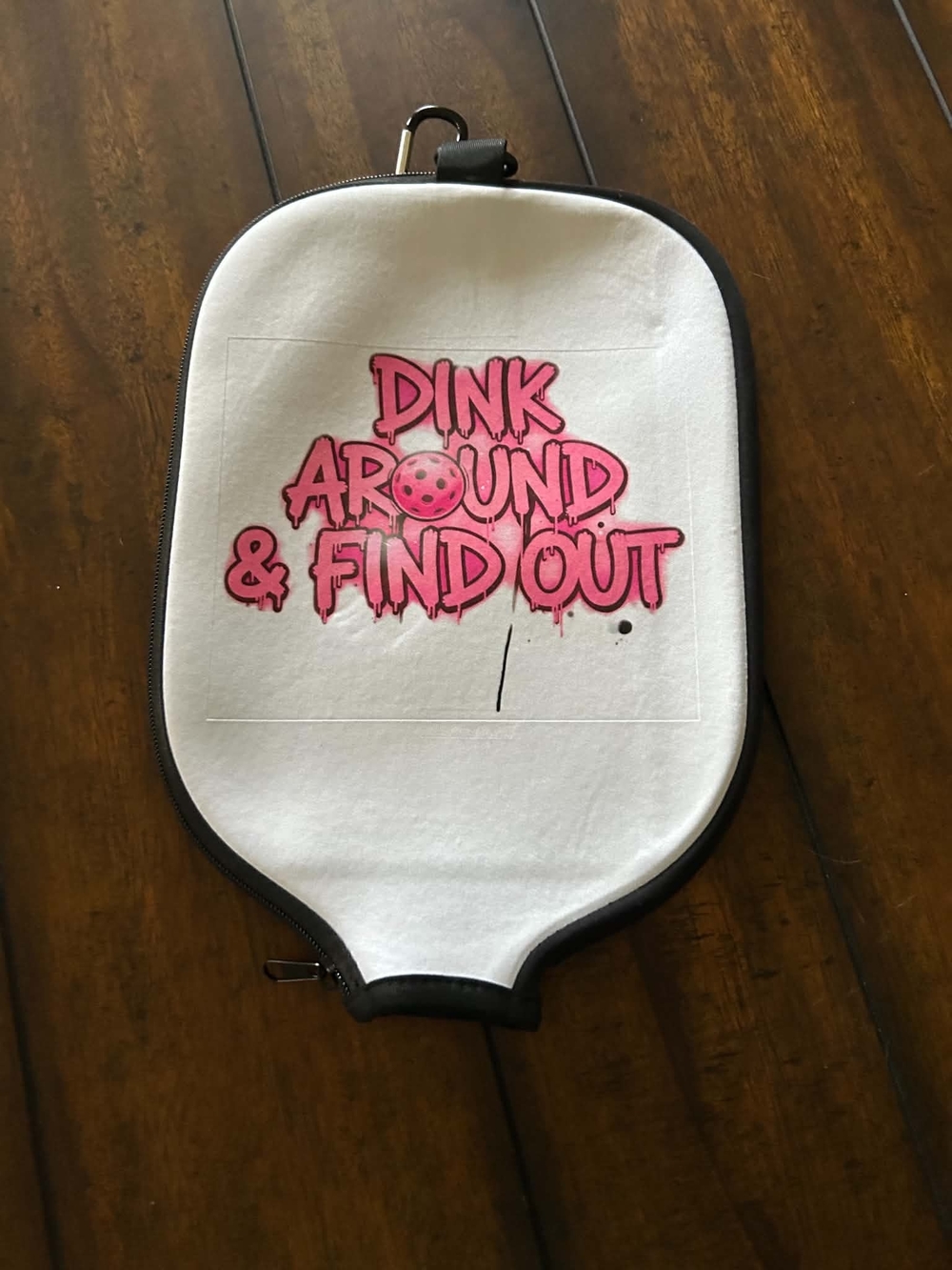Dink Around & Find Out Pickleball Paddle Cover White Pink Black